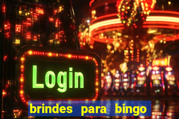 brindes para bingo de empresa